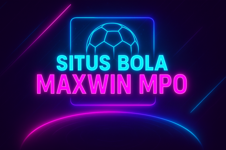 Situs Bola Maxwin MPO